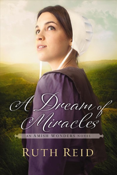 A dream of miracles / Ruth Reid.