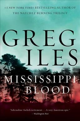Mississippi blood / Greg Iles.