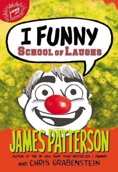 I funny : school of laughs / James Patterson and Chris Grabenstein with Emily Raymond ; illustrated by Jomike Tejido.
