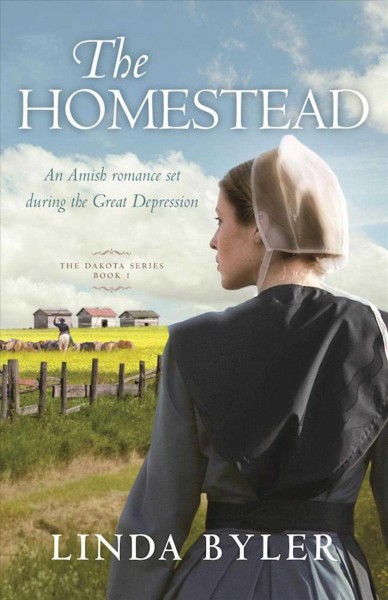 The homestead / Linda Byler.