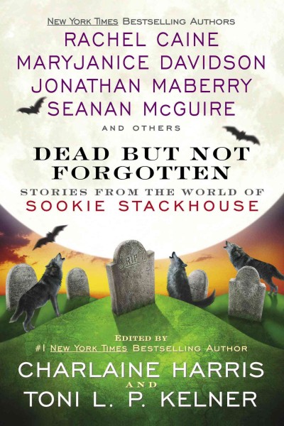 Dead but not forgotten [electronic resource] : Stories from the World of Sookie Stackhouse. Charlaine Harris.