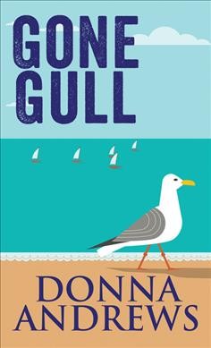 Gone gull / Donna Andrews.