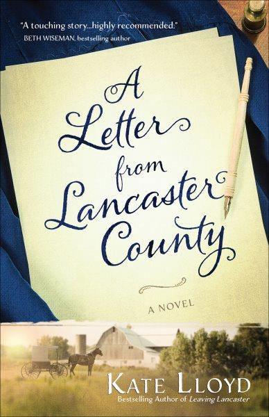 A letter from Lancaster county : a novel / Kate Lloyd.