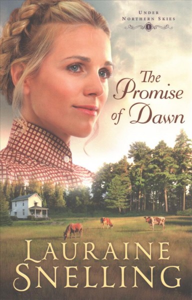 The promise of dawn / Lauraine Snelling.