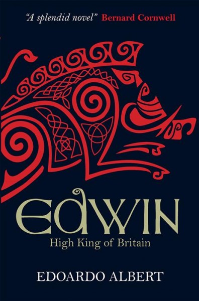 Edwin : High King of Britain / Edoardo Albert.
