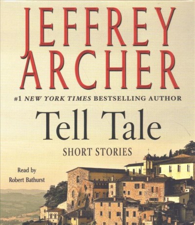 Tell tale : short stories / Jeffrey Archer.