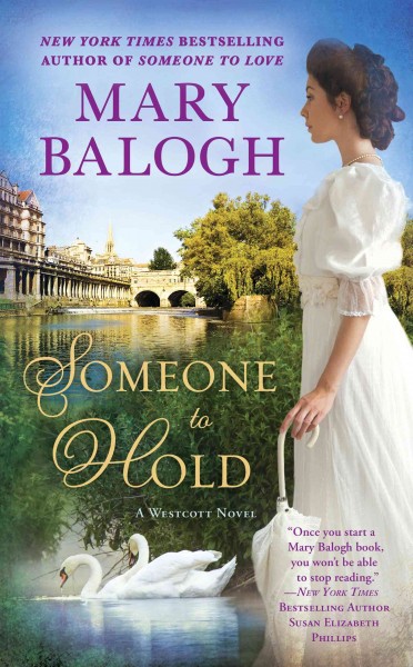 Someone to hold [electronic resource] : Westcott Series, Book 2. Mary Balogh.
