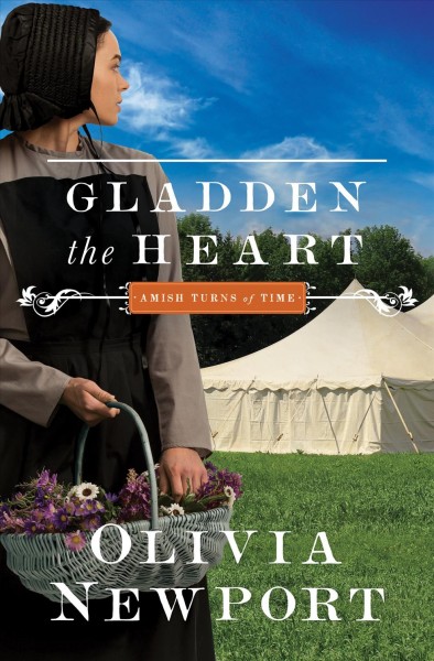 Gladden the heart / by Olivia Newport.