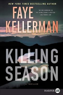 Killing season : a thriller / Faye Kellerman.
