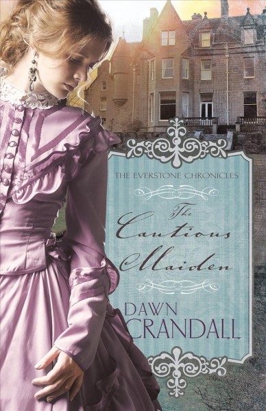 The cautious maiden / Dawn Crandall.