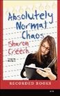 Absolutely normal chaos / Sharon Creech.