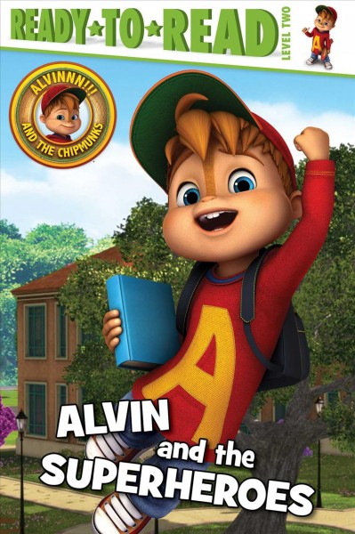 Alvin and the superheroes / adapted by Lauren Forte ; based on the screenplay "Superheroes" written by Reid Harrison.