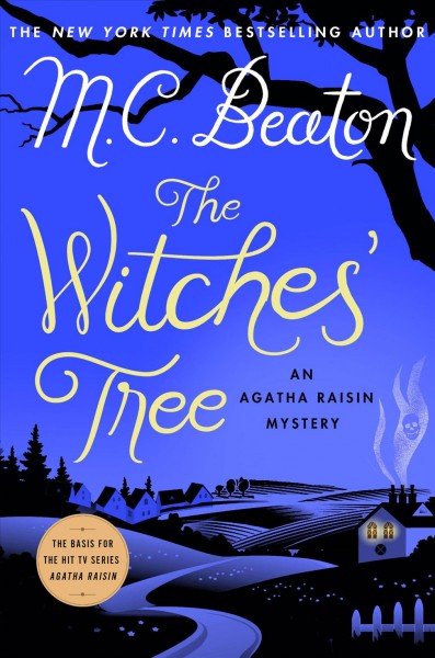 The witches' tree : an Agatha Raisin mystery / M. C. Beaton.