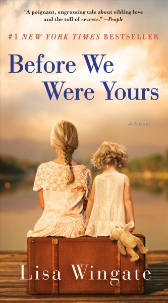 Before we were yours [electronic resource] : A Novel. Lisa Wingate.