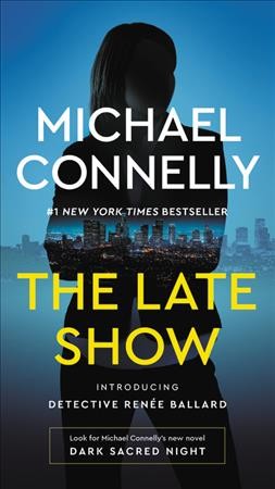 The late show [electronic resource]. Michael Connelly.