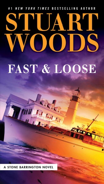Fast and loose [electronic resource] : A Stone Barrington Novel Series, Book 41. Stuart Woods.