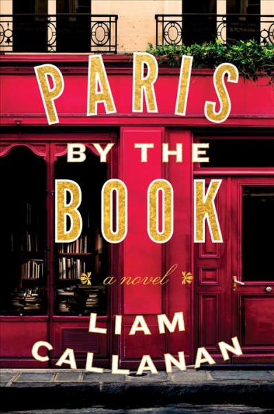 Paris by the book : a novel / Liam Callanan.
