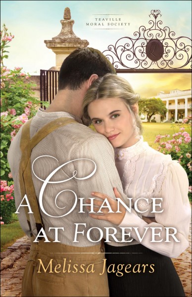 A chance at forever / Melissa Jagears.