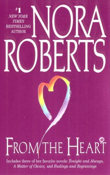From the heart / Nora Roberts.