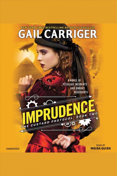 Imprudence [electronic resource] : Custard Protocol Series, Book 2. Gail Carriger.