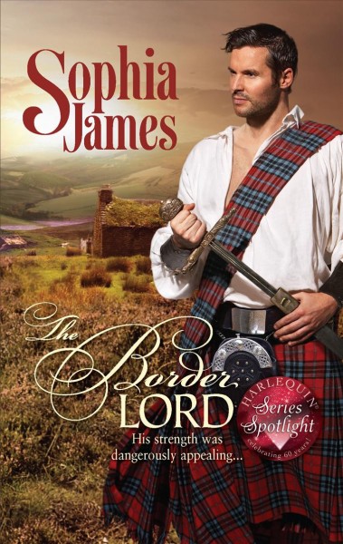 The border lord / Sophia James.