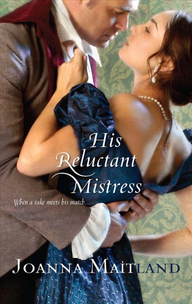 His reluctant mistress / Joanna Maitland.