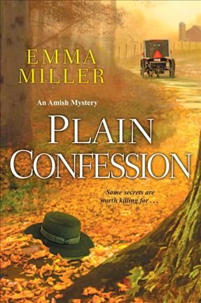 Plain confession / Emma Miller.