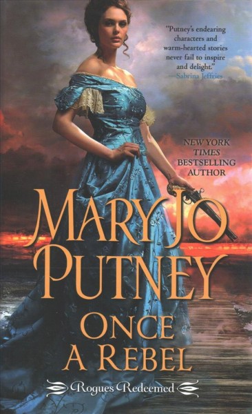 Once a rebel  / Mary Jo Putney.