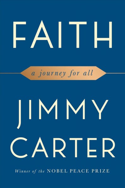 Faith : a journey for all / Jimmy Carter.