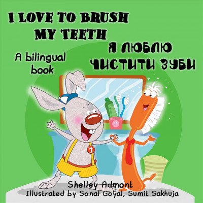 I love to brush my teeth [electronic resource] : Shelley Admont.