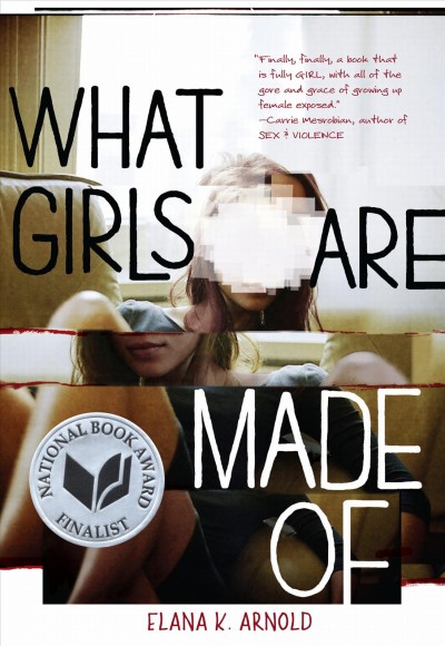 What girls are made of [electronic resource]. Elana K Arnold.