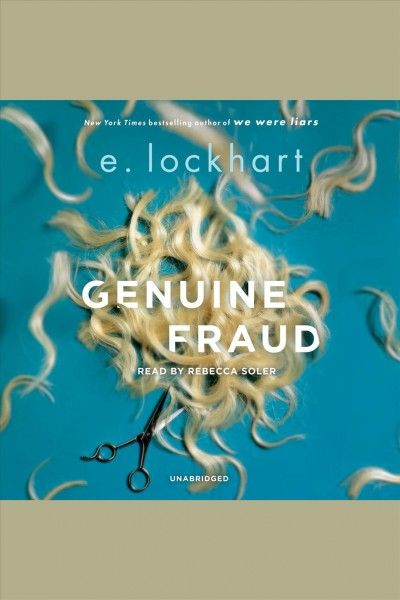 Genuine fraud [electronic resource]. E Lockhart.