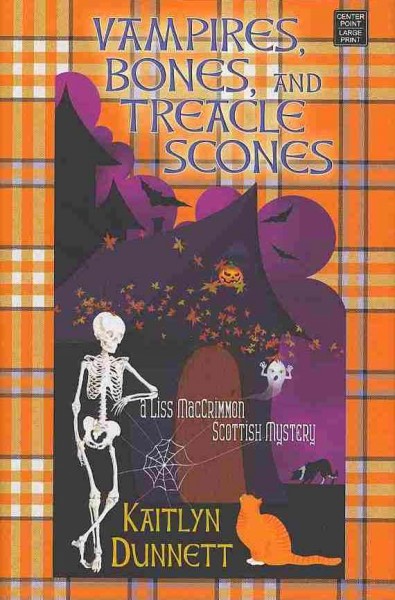 Vampires, bones, and treacle scones / Kaitlyn Dunnett.
