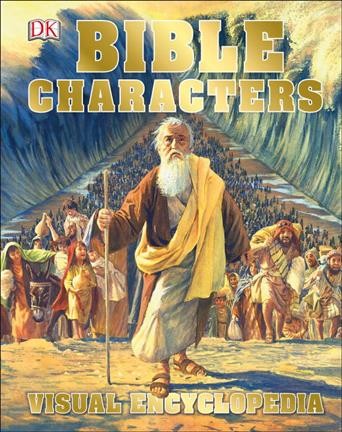 Bible characters : visual encyclopedia / written by Peter Chrisp ; illustrations by Peter Dennis.