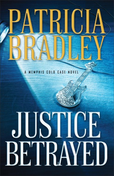 Justice betrayed / Patricia Bradley.