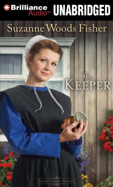The Keeper [sound recording] / Suzanne Woods Fisher.