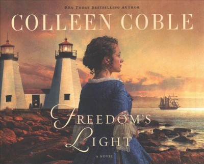 Freedom's Light [sound recording] / Colleen Coble.