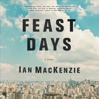 Feast Days [electronic resource] / Ian Mackenzie.