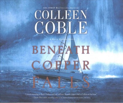 Beneath Copper Falls [sound recording] / Colleen Coble.