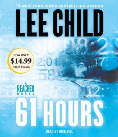 61 hours / written by Lee Child ; read by Dick Hill.