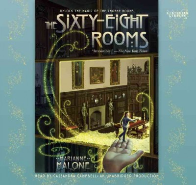 The sixty-eight rooms / Marianne Malone.