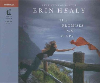 The promises she keeps / written by Erin Healy ; read by Ann Harrison.