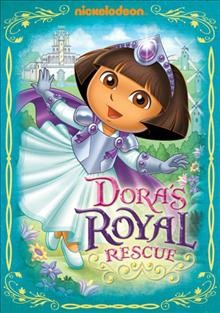Dora the Explorer. Dora's royal rescue / Nickelodeon 