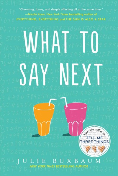 What to say next / Julie Buxbaum.