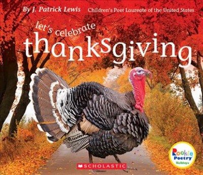 Let's celebrate Thanksgiving / by J. Patrick Lewis.