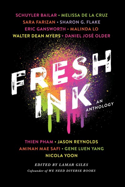 Fresh ink / edited by Lamar Giles.