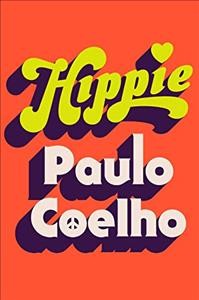 Hippie / Paulo Coelho ; translated by Eric M. B. Becker.