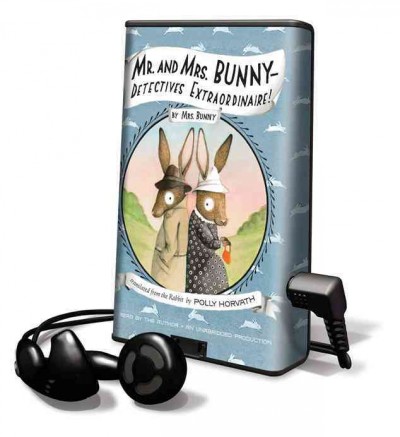 Mr. and Mrs. Bunny-- detectives extraordinaire! / Polly Horvath.
