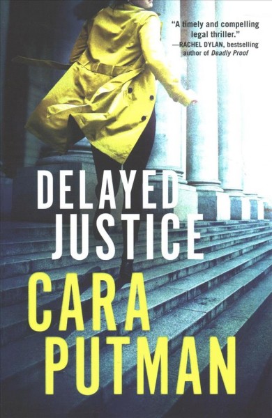 Delayed justice / Cara C. Putman.