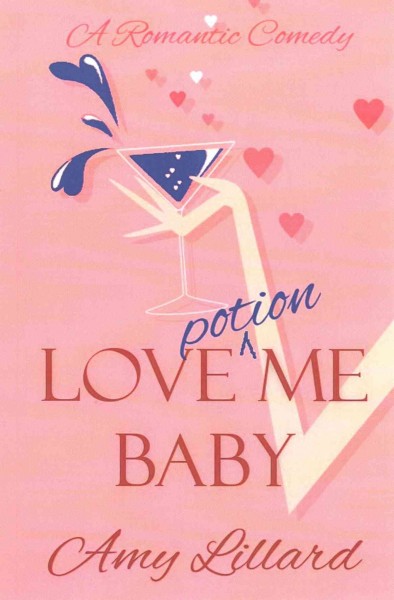 Love Potion Me, Baby / Amy Lillard